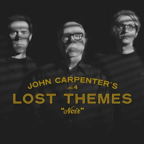 John Carpenter / Lost Themes IV: Noir
