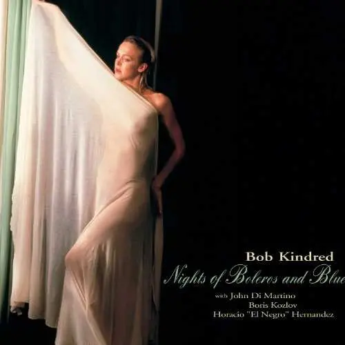 Bob Kindred Quartet / Nights Of Boleros And Blues