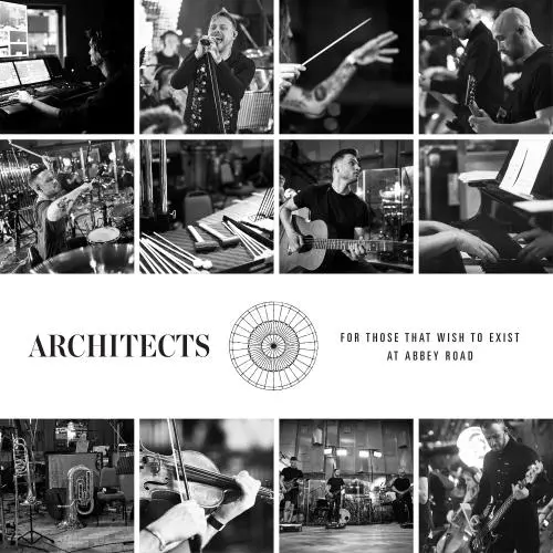 Architects / For Those That Wish To Exist At Abbey Road