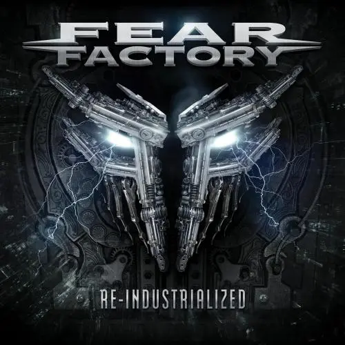 Fear Factory / Re-Industrialized