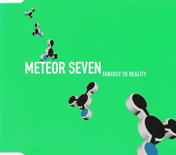 Meteor Seven / Fantasy To Reality