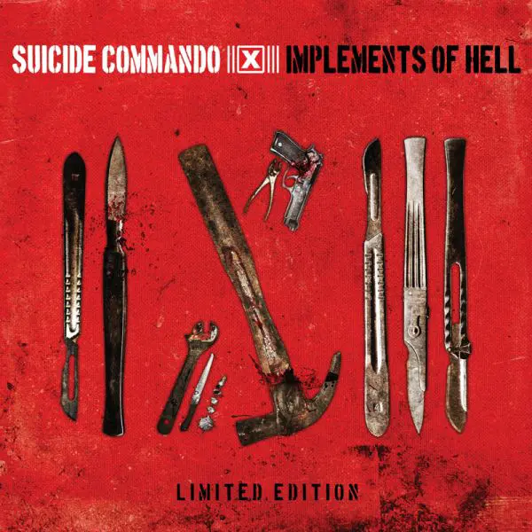 Suicide Commando - Implements of Hell [Limited Edition]