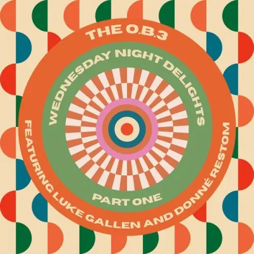 The O.B.3 / Wednesday Night Delights Part One