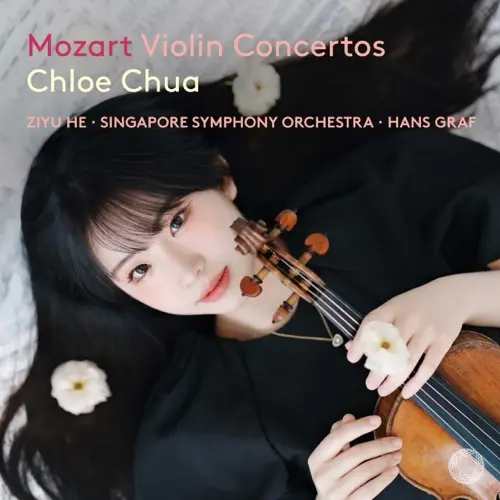 Chloe Chua / Mozart: Complete Violin Concertos (Disc 3)