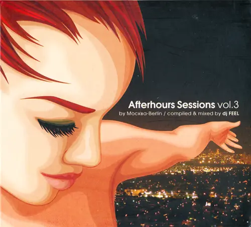 DJ Feel – Afterhours Sessions Vol.3 (Москва - Berlin)