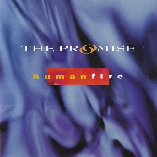 The Promise • Human Fire