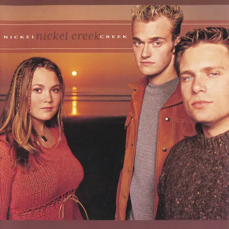 Nickel Creek / Nickel Creek