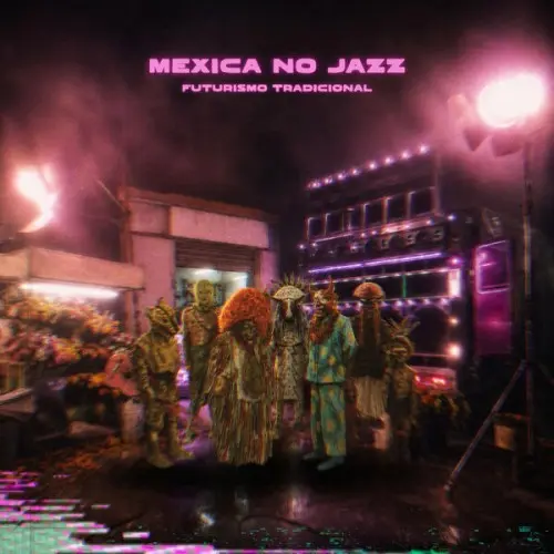 Mexica No Jazz / Futurismo Tradicional