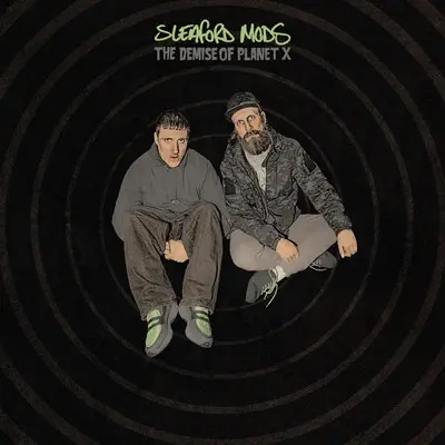 Sleaford Mods - The Demise Of Planet X [Deluxe]