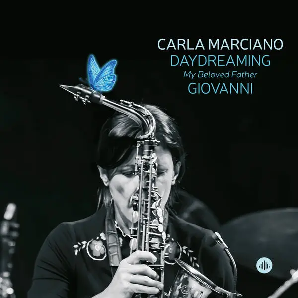Carla Marciano / DAYDREAMING My Beloved Father GIOVANNI