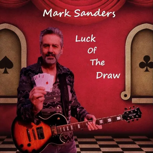 Mark Sanders / Luck of the Draw