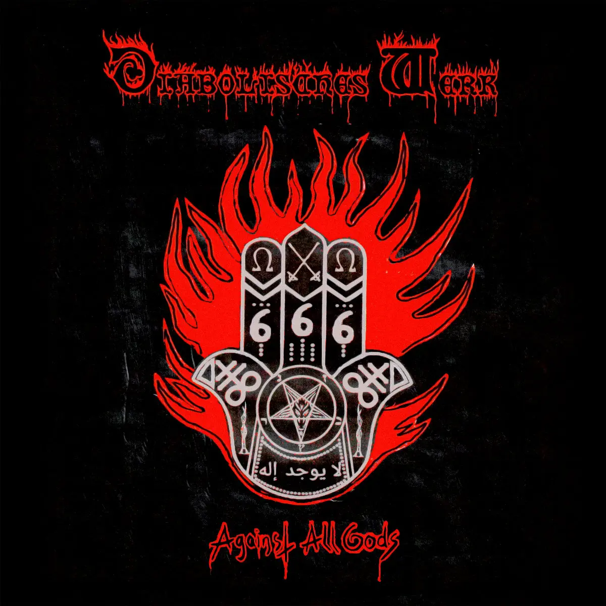 Diabolisches Werk | Against All Gods