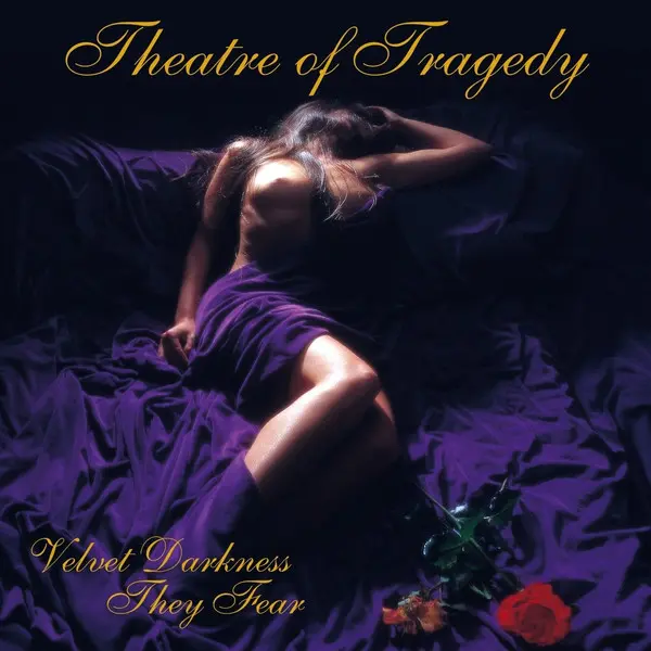 Theatre Of Tragedy / Velvet Darkness They Fear