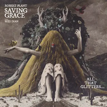 Robert Plant - Saving Grace: All That Glitters... [EP]