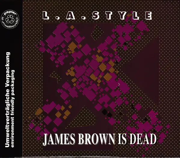 L.A. Style - James Brown Is Dead (CDS)